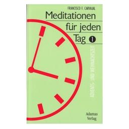 Meditationen für jeden Tag, Bd.1, Adventszeit und Weihnachtszeit