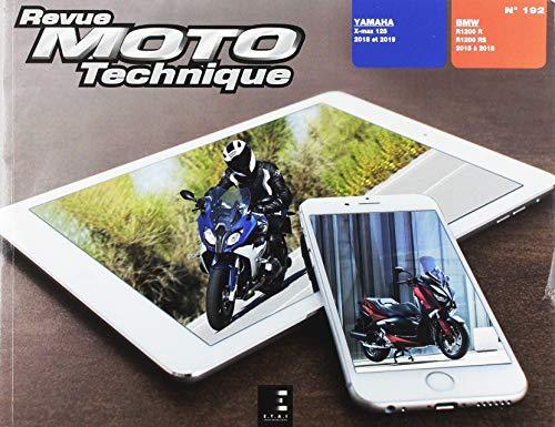 Revue moto technique, n° 192. Yamaha X-Max 125 (2018 & 19). BMW R1200R/RS (2015 & 18)