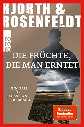 Die Früchte, die man erntet: Kriminalroman (Ein Fall für Sebastian Bergman, Band 7)