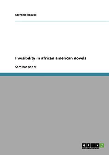 Invisibility in african american novels