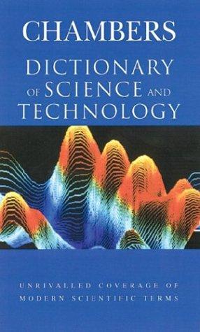 Chambers Dictionary of Science / Technology