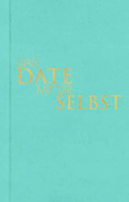 Das Date mit dir selbst