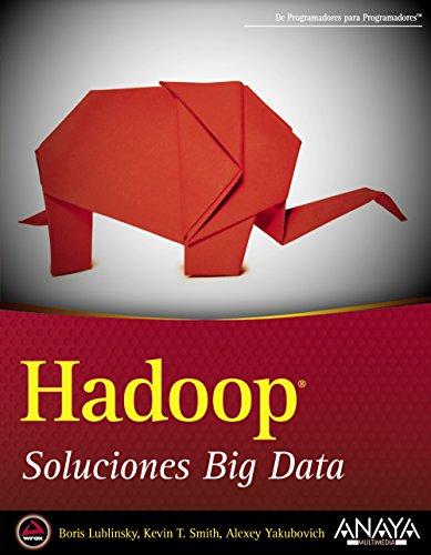 Hadoop : soluciones Big Data (ANAYA MULTIMEDIA/WROX)