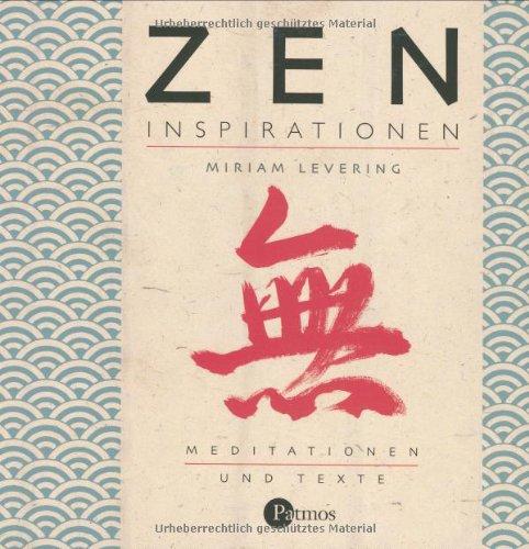 Zen Inspirationen. Meditationen und Texte