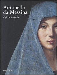 Antonello da Messina. L'opera completa. Catalogo della mostra (Roma, 18 marzo-25 giugno 2006)