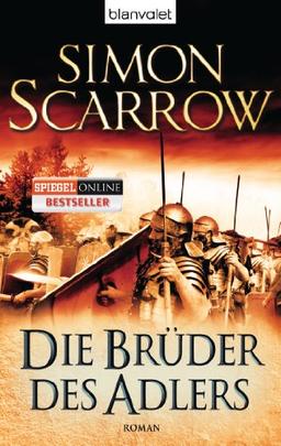 Die Brüder des Adlers: Die Rom-Serie 4 - Roman