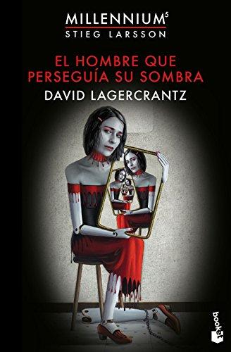 El hombre que perseguía su sombra (Millennium 5) (Bestseller)