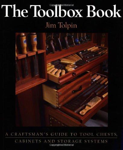 The Toolbox Book: A Craftsman's Guide to Tool Chests, Cabinets and Storage Systems