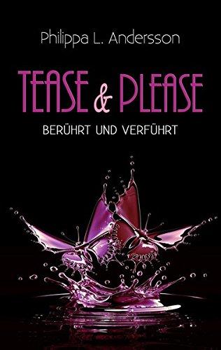 Tease & Please - berührt und verführt