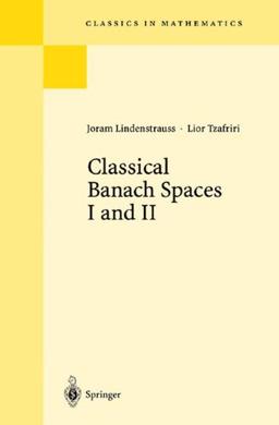 Classical Banach Spaces I and II(Classics in Mathematics): Sequence Spaces; Function Spaces