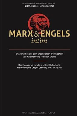 Marx & Engels intim: Erstaunliches aus dem unzensierten Briefwechsel von Karl Marx und Friedrich Engels