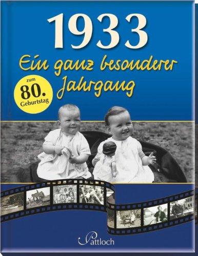 1933: Ein ganz besonderer Jahrgang: Zum 80. Geburtstag