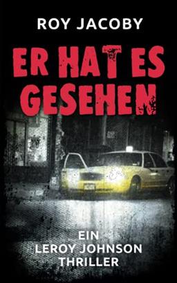 Er hat es gesehen (Leroy Johnson 2): Thriller