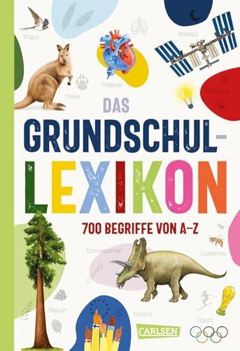 Das Grundschullexikon: Erweiterte, aktualisierte Neuausgabe | Allgemeinwissen von A-Z mit über 700 Begriffen aus allen Bereichen für Kinder ab 7 Jahren – mit Bildern und Tipps für den Schulalltag