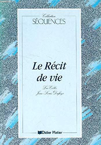 Le Récit de vie : textes pour la classe de français