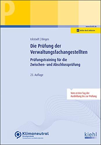 Die Prüfung der Verwaltungsfachangestellten: Prüfungstraining für die Zwischen- und Abschlussprüfung (Prüfungsbücher für kaufmännische Ausbildungsberufe)