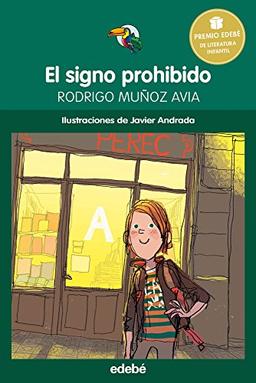 Premio Edebé infantil. El signo prohibido (Tucán Verde, Band 53)