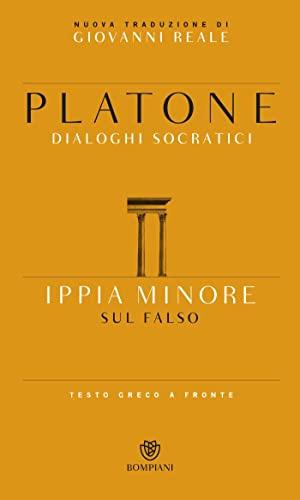 Ippia minore. Sul falso. Testo greco a fronte (Testi a fronte)