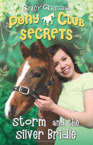 Storm and the Silver Bridle (Pony Club Secrets (Numbered))