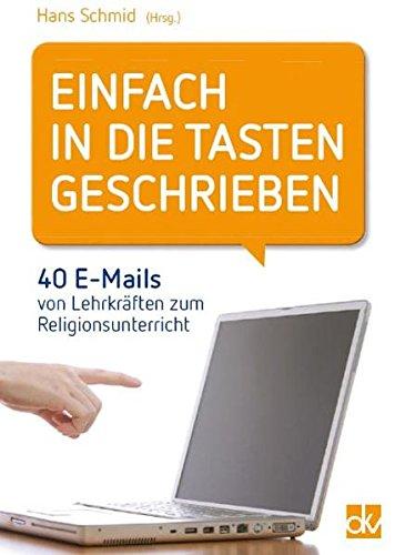 Einfach in die Tasten geschrieben: 40 E-Mails von Lehrkräften zum Religionsunterricht