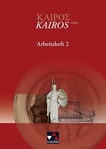 Kairós - neu / Kairós Arbeitsheft 2 - neu: Griechisches Unterrichtswerk / Zu den Lektionen 51-90