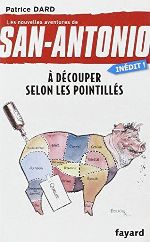 Les nouvelles aventures de San-Antonio. Vol. 26. A découper selon les pointillés