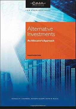 Alternative Investments: An Allocator's Approach