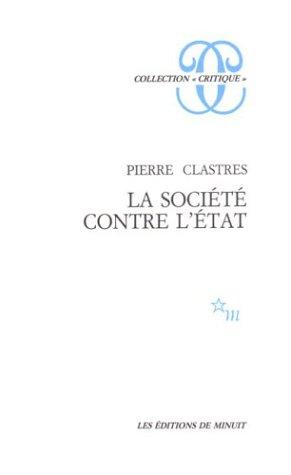 La société contre l'état : recherches d'anthropologie politique