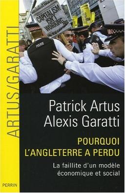 Pourquoi l'Angleterre a perdu : la faillite d'un modèle économique et social