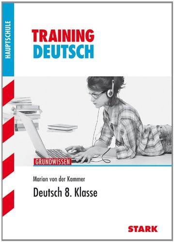 Training Deutsch Hauptschule/Mittelschule / 8. Klasse Grundwissen