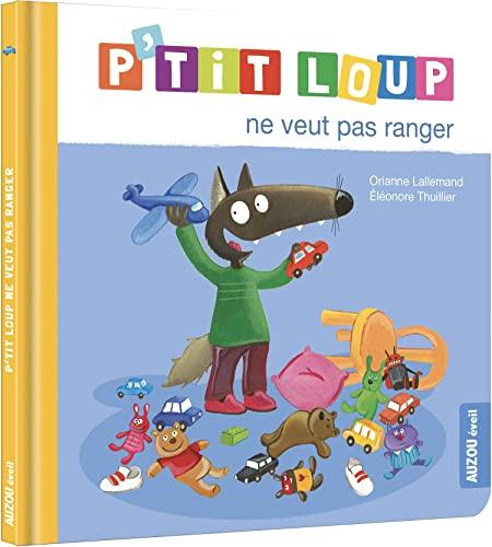 P'tit Loup ne veut pas ranger