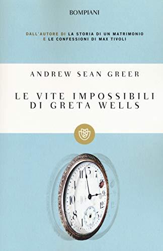 Le vite impossibili di Greta Wells (I grandi tascabili)