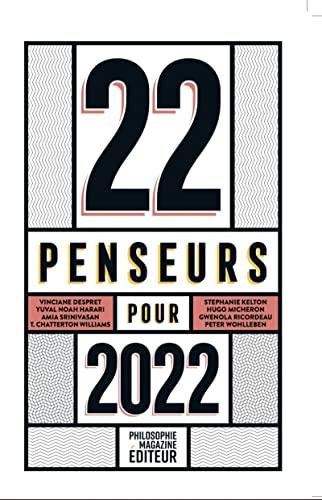 22 penseurs pour 2022 : les meilleurs essais parus dans la presse internationale