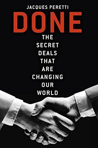 Done: The Secret Deals that are Changing our World