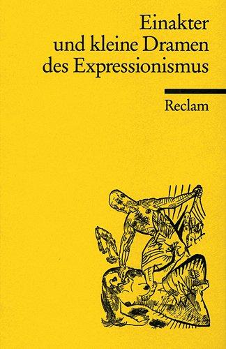 Einakter und kleine Dramen des Expressionismus