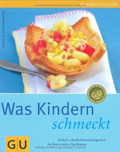 Was Kindern schmeckt (Einfach clever)