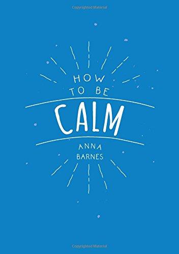 How to be Calm