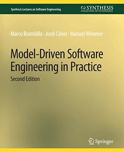 Model-Driven Software Engineering in Practice, Second Edition (Synthesis Lectures on Software Engineering)