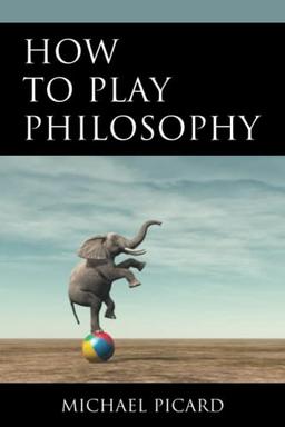 How to Play Philosophy