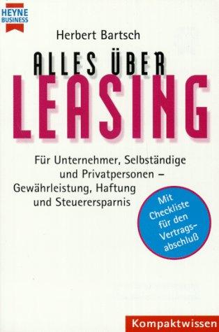 Alles über Leasing. Für Unternehmer, Selbständige und Privatpersonen.