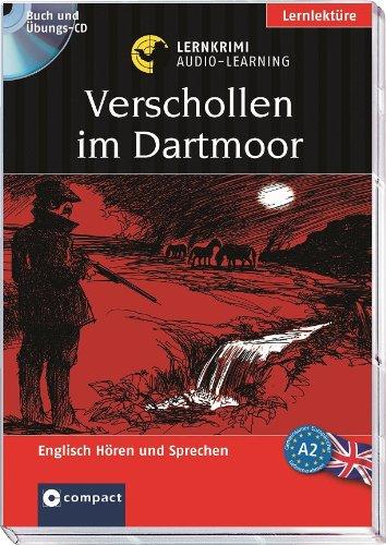 Verschollen im Dartmoor: Compact Lernkrimi Audio Learning. Audio-CD mit Begleitbuch. Niveau A2: Audio Learning: Listen and speak. Audio-CD mit ... des Gemeinsamen Europäischen Referenzrahmens