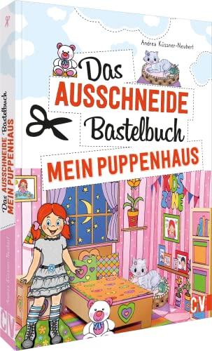 Das Ausschneide-Bastelbuch – Mein Puppenhaus: Puppenhaus mit Möbeln und Puppen. Einfach anmalen, ausschneiden, zusammenkleben, spielen. Basteln für Kinder ab 5 Jahren.