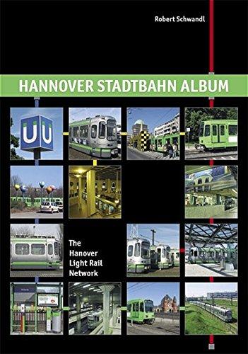 Hannover Stadtbahn Album /The Hanover Light Rail Network (Nahverkehr in Deutschland /Urban Transport in Germany)