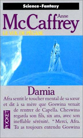 Le vol de Pégase. Vol. 4. Damia