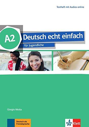 Deutsch echt einfach A2: Deutsch für Jugendliche. Testheft mit Audios online (Deutsch echt einfach / für Jugendliche)