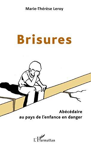 Brisures : abécédaire au pays de l'enfance en danger