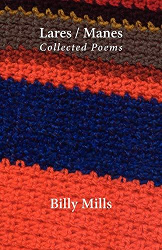 Lares / Manes: Collected Poems