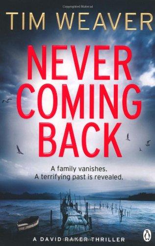 Never Coming Back: David Raker Novel #4