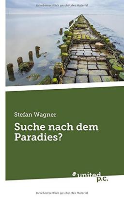 Suche nach dem Paradies?