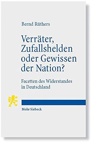 Verräter, Zufallshelden oder Gewissen der Nation?: Facetten des Widerstandes in Deutschland